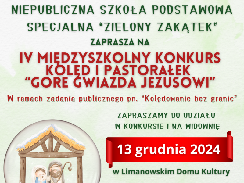 IV MIĘDZYSZKOLNY KONKURS KOLĘD I PASTORAŁEK "GORE GWIAZDA JEZUSOWI"